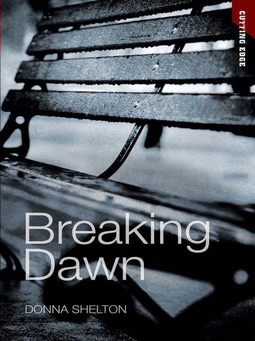 Title details for Breaking Dawn by Donna Shelton - Available